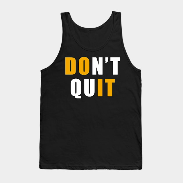 Do not quit Tank Top by Boss creative